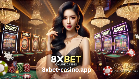 Bước vào thế giới casino 8xbet - Trải nghiệm casino trực tuyến đỉnh cao