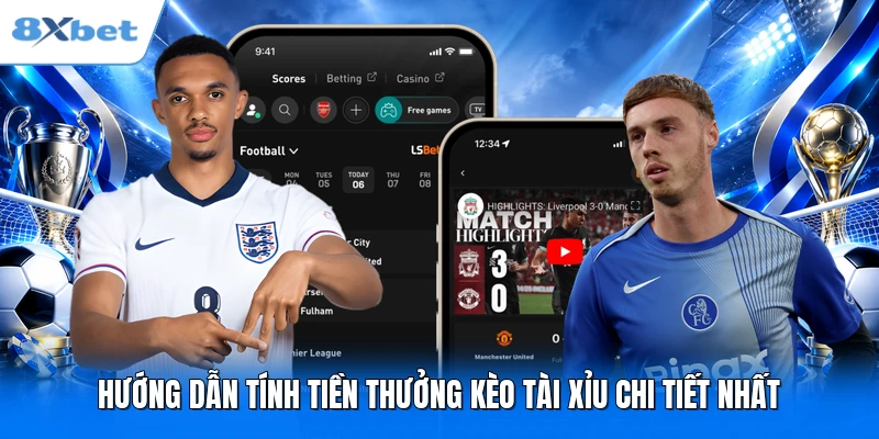Hướng dẫn tính tiền thưởng kèo Tài Xỉu chi tiết nhất